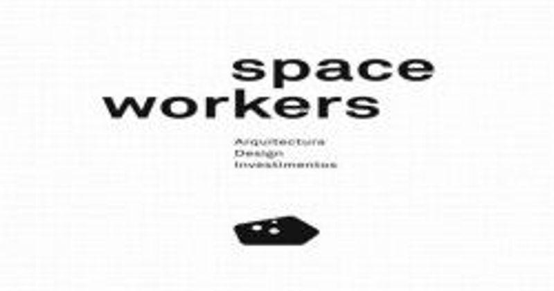 SPACEWORKERS, ARQUITECTURA DESIGN E INVESTIMENTOS, LDA